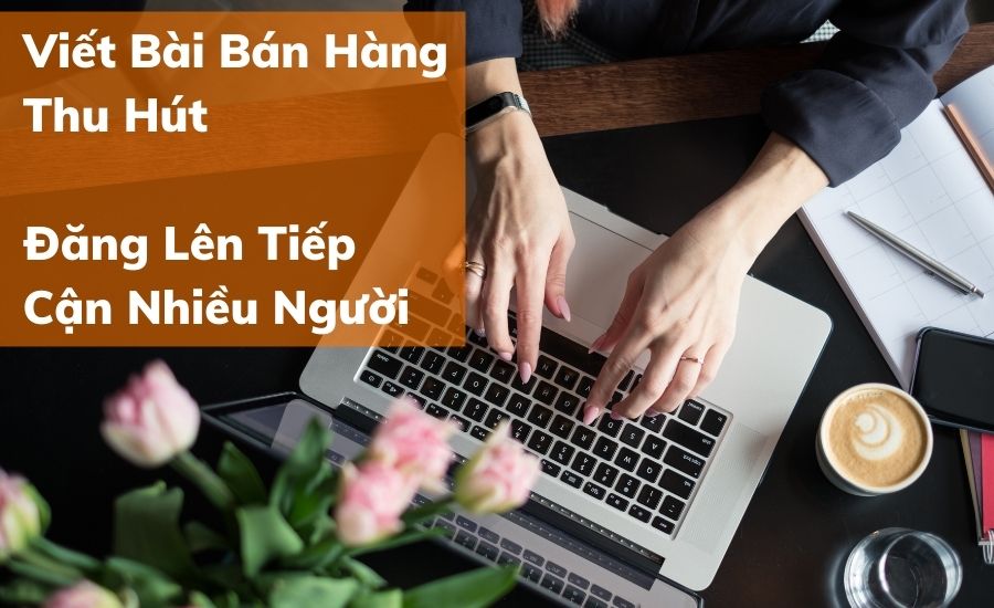 Cách Viết Bài Bán Hàng Trên Facebook