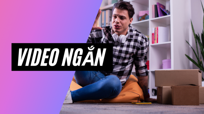 Video ngắn là gì
