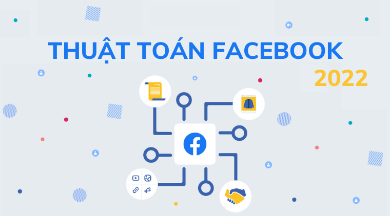 thuật toán Facebook 2022