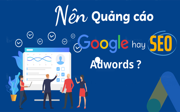 Nên chọn SEO hay Google ads?
