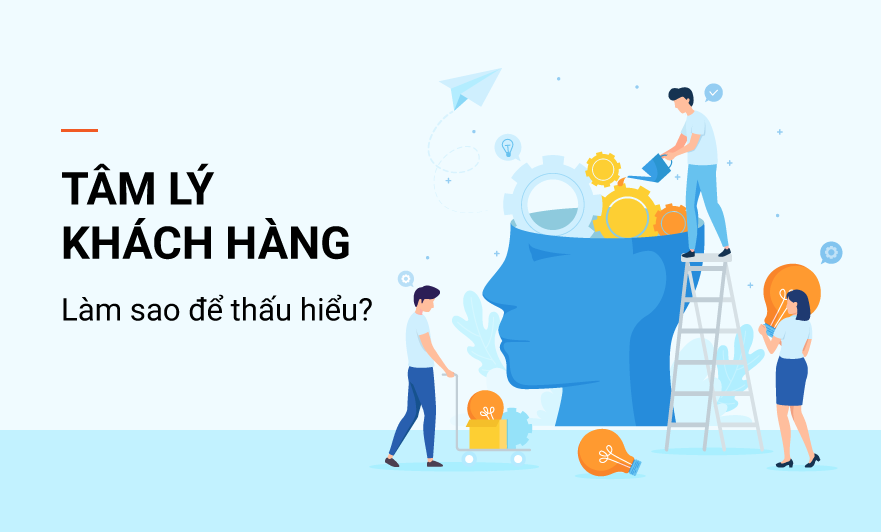 nắm bắt tâm lý khách hàng