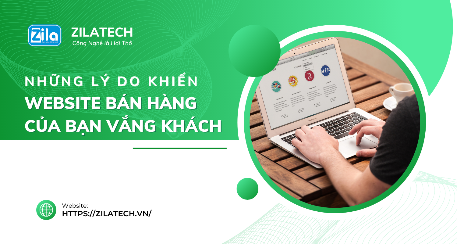 10 lý do khiến website bán hàng của bạn vắng bóng khách hàng
