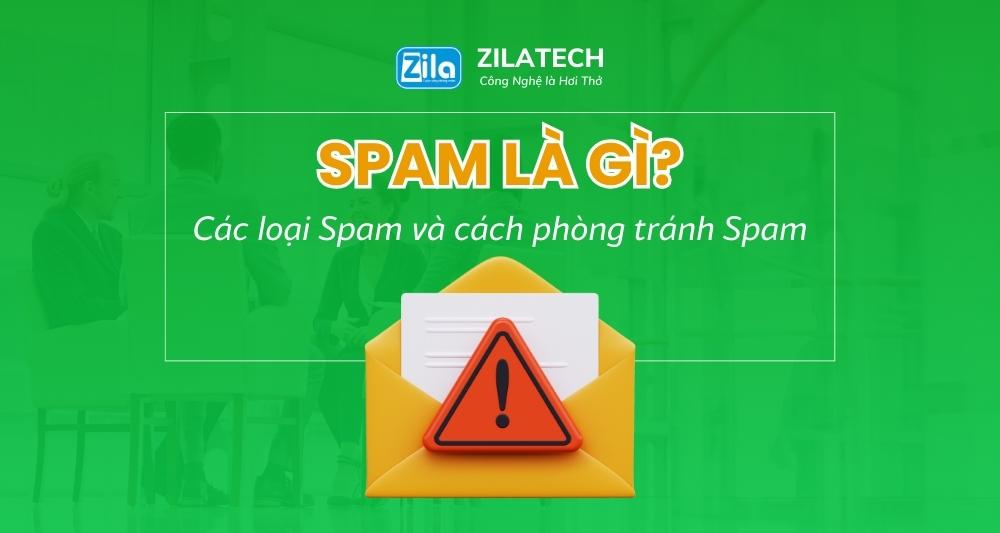Spam Là Gì? Cách Phòng Tránh Bị Spam Hiệu Quả Trên Email